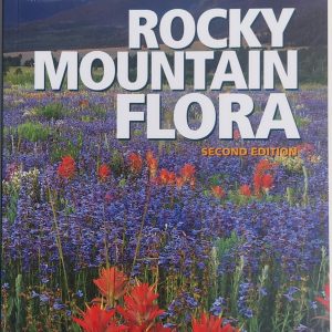 Rocky Mountain Flora Second Edition