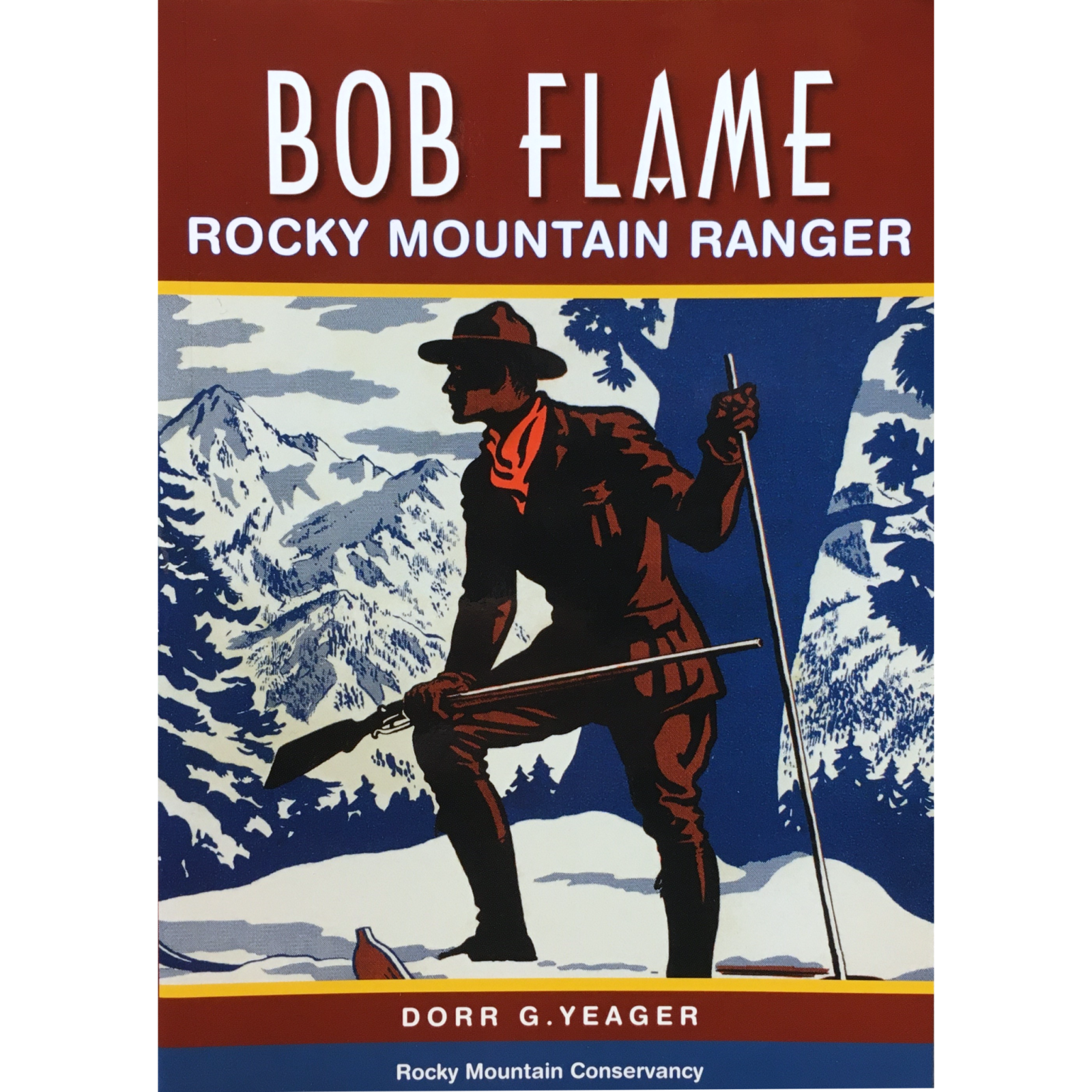 Bob Flame Rocky Mountain Ranger
