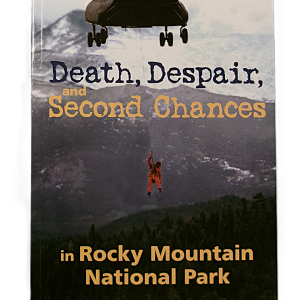 Death, Despair, and Second Chances In Rocky Mountain National Park