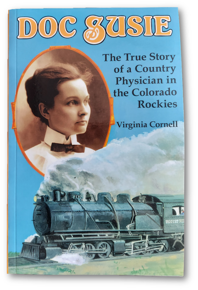 Doc Susie: The True Story of a Country Physician in the Colorado Rockies