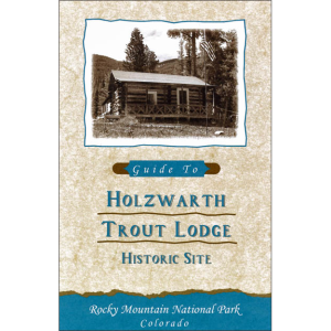 Guide to Holzwarth Trout Lodge History Site