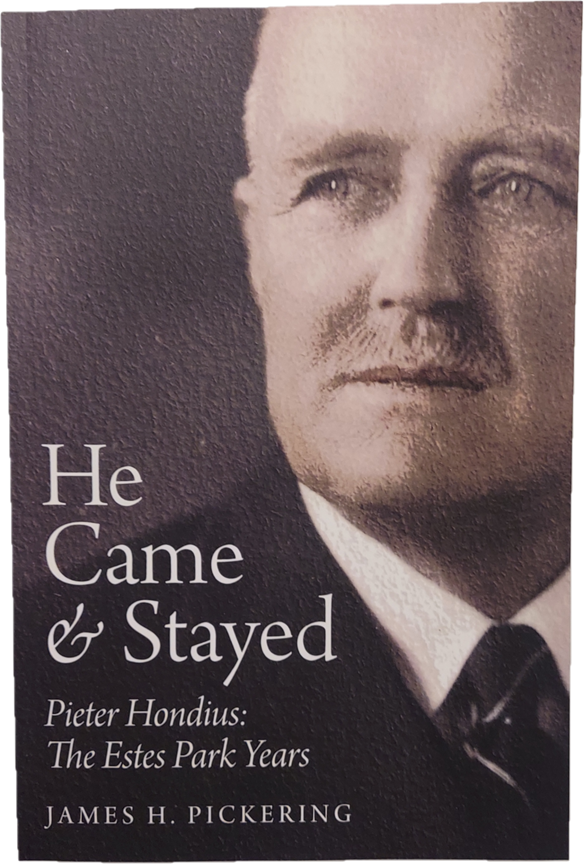 He Came & Stayed: Pieter Hondius, The Estes Park Years