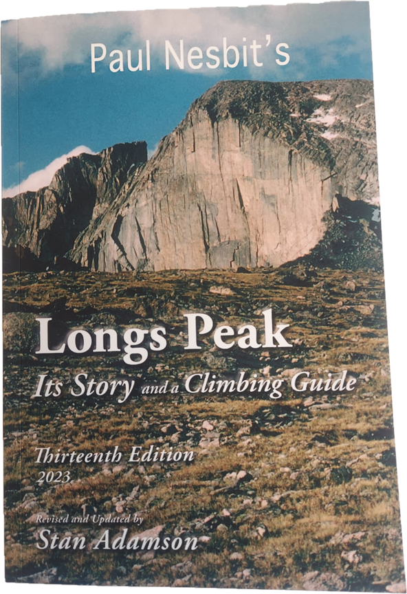 Paul Nesbit's Longs Peak: Its Story and Climbing Guide 13th Ed.