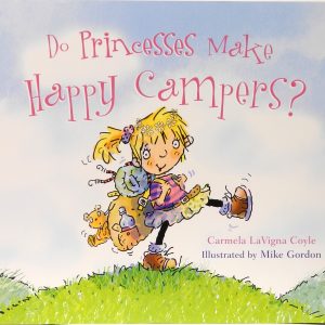Do Princesses Make Happy Campers?