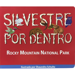Silvestre Por Dentro RMNP (Wild Inside RMNP)
